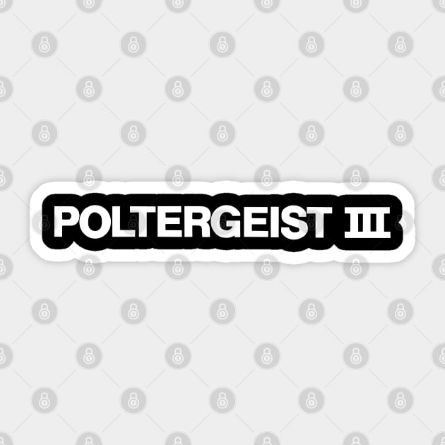 Poltergeist III 1988 Sticker by The Daily Ghost